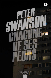 Chacune de ses peurs - Swanson Peter