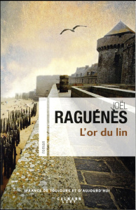 L'or du lin - Raguénès Joël