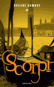 Scorpi Tome 3 : Ceux qui tombent les masques - Dambre Roxane