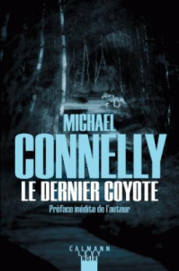 L'intégrale MC : Le dernier coyote - Connelly Michael ; Esch Jean