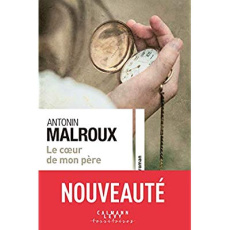 Le coeur de mon père - Malroux Antonin