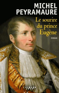 Le sourire du Prince Eugène - Peyramaure Michel