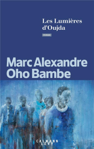 Les lumières d'Oujda - Oho Bambe Marc Alexandre