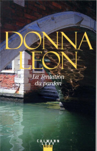 La tentation du pardon - Leon Donna ; Zimmermann Gabriella