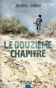 Le douzième chapitre - Loubry Jérôme