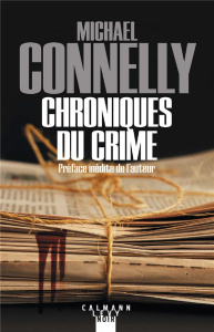 L'intégrale MC : Chroniques du crime 1984-1992 - Connelly Michael ; Pépin Robert