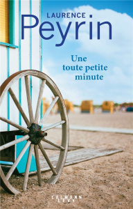 Une toute petite minute - Peyrin Laurence