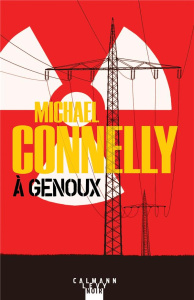 A genoux - Connelly Michael ; Pépin Robert