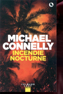 Incendie nocturne - Connelly Michael ; Pépin Robert