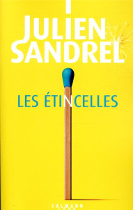 Les étincelles - Sandrel Julien