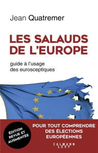 Les salauds de l'Europe. Guide à l'usage des eurosceptiques - Quatremer Jean