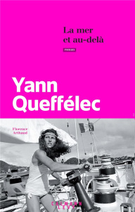 La mer et au-delà - Queffélec Yann