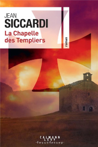 La chapelle des Templiers - Siccardi Jean