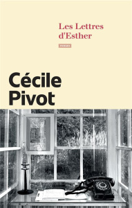 Les lettres d'Esther - Pivot Cécile