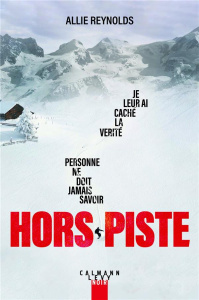 Hors-piste - Reynolds Allie ; Malais Manon