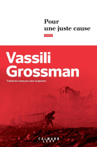 Pour une juste cause - Grossman Vassili ; Jurgenson Luba ; Chandler Rober