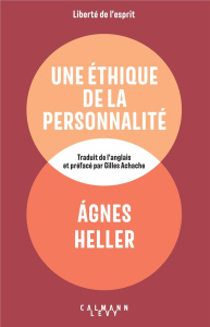 Une éthique de la personnalité - Heller Agnes ; Achache Gilles
