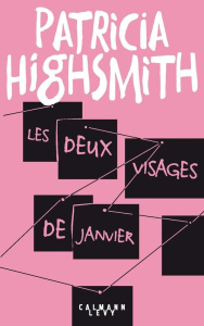 Les deux visages de Janvier - Highsmith Patricia ; Rosenthal Renée