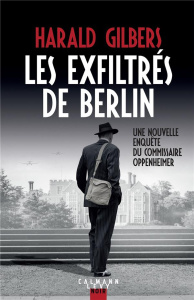 Les exfiltrés de Berlin - Gilbers Harald ; Falcoz Joël