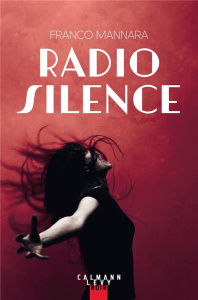 Radio Silence - Mannara Franco ; Férey Caryl
