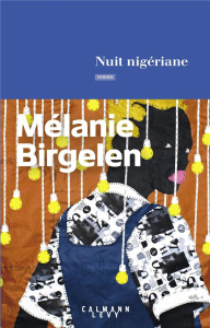 Nuit nigériane - Birgelen Mélanie