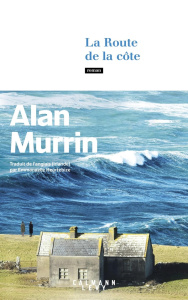 La Route de la côte - Murrin Alan ; Heurtebize Emmanuelle