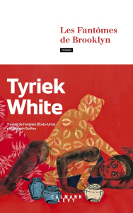 Les fantômes de Brooklyn - White Tyriek ; Guillou Romain