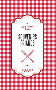Souvenirs friands - Pitte Jean-Robert