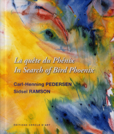 La quête du Phénix. Edition bilingue français-anglais - Ramson Sidsel ; Pedersen Carl-Henning