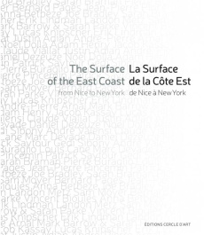 La Surface de la Côte Est, de Nice à New York. Edition bilingue français-anglais - Maertens Marie
