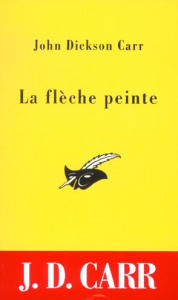 La flèche peinte - Dickson Carr John
