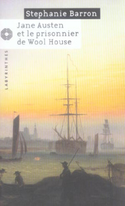 Jane Austen et le prisonnier de Wool House - Barron Stephanie ; Christian Patricia
