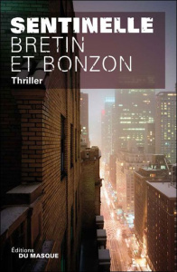 Sentinelle. Complex 2 - Bretin Denis ; Bonzon Laurent