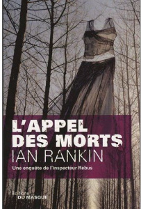 L'appel des morts - Rankin Ian ; Lemoine Daniel