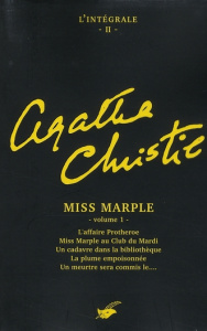 L'intégrale Agatha Christie Tome 2 : Miss Marple. Volume 1, L'affaire Protheroe ; Miss Marple au Clu - Christie Agatha ; Baudou Jacques ; Coudert Raymond