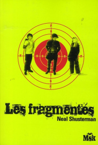 Les fragmentés - Shusterman Neal