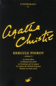 Hercule Poirot. Volume 2, Le Train Bleu ; La Maison du péril ; Le Couteau sur la nuque ; Le Crime de - Christie Agatha ; Baudou Jacques