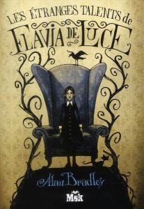Une enquête de Flavia de Luce : Les étranges talents de Flavia de Luce - Bradley Alan ; Hiessler Hélène