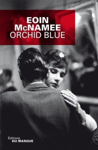 Orchid blue - McNamee Eoin ; Michalski Freddy