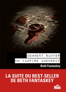 Comment sauver un vampire amoureux - Fantaskey Beth - Cambolieu Marie