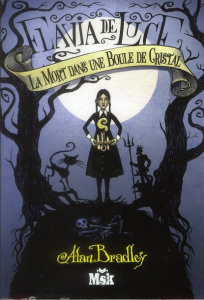 Une enquête de Flavia de Luce : La mort dans une boule de cristal - Bradley Alan ; Hiessler Hélène