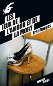 Les jeux de l'amour et de la mort - Vargas Fred