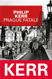 Prague fatale - Kerr Philip ; Bonnet Philippe