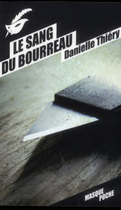 Le sang du bourreau - Thiéry Danielle