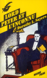 Lord Peter et l'inconnu - Sayers Dorothy ; Barjansky Sylvie