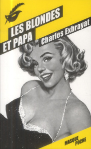 Les blondes et papa - Exbrayat Charles