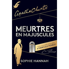 Une nouvelle enquête d'Hercule Poirot : Meurtres en majuscules - Hannah Sophie ; Rosier Valérie ; Christie Agatha