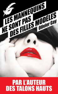 Les mannequins ne sont pas des filles modèles - Gay Olivier