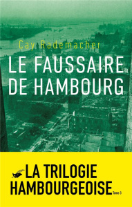 Le faussaire de Hambourg - Rademacher Cay ; Sturm Georges