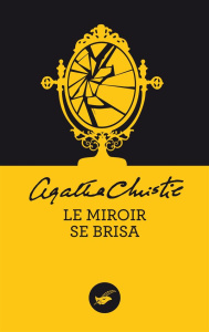 Le miroir se brisa - Christie Agatha ; Averlant Michel